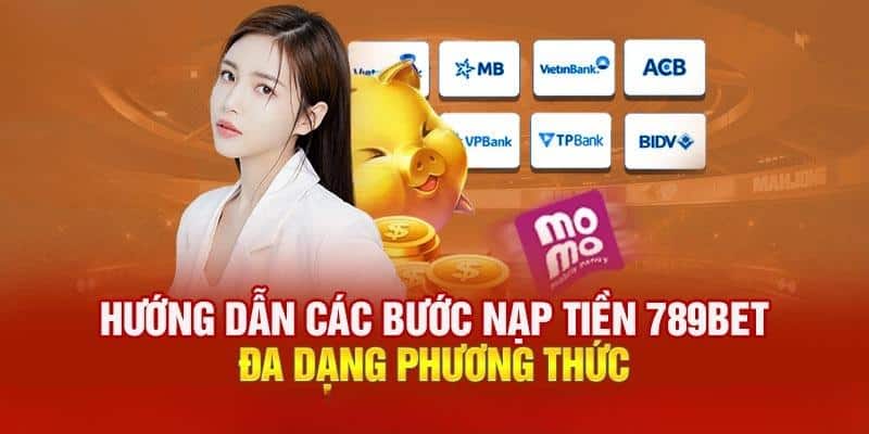 Nạp tiền vào tài khoản chơi game 789bet 