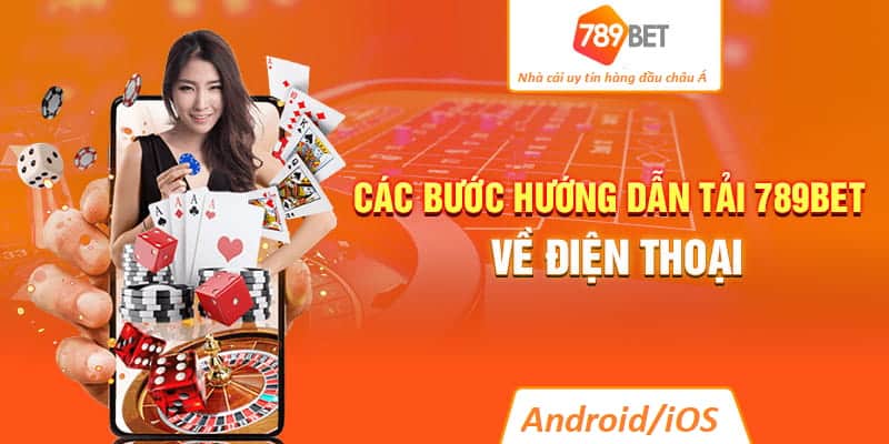 Hướng dẫn các bước tải app 789Bet về thiết bị di động đơn giản