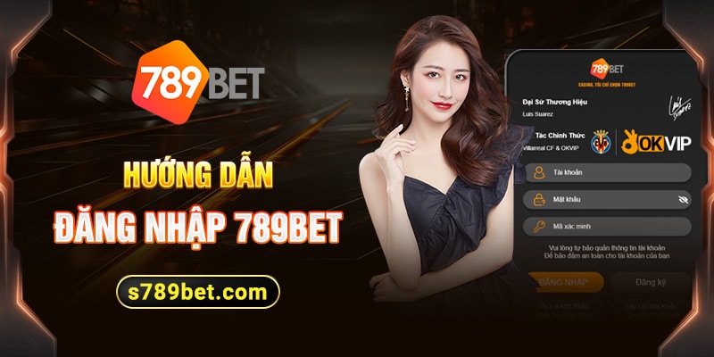 Đăng nhập nhanh vào tài khoản theo hướng dẫn 789bet