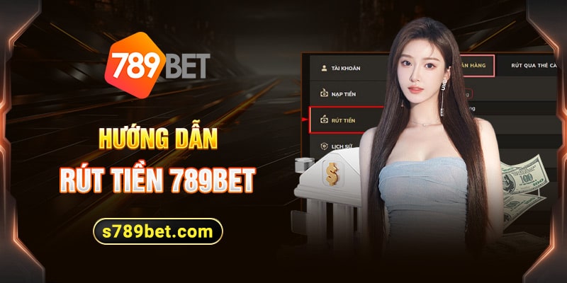 Thao tác rút tiền cực nhanh gọn trên giao diện 789bet