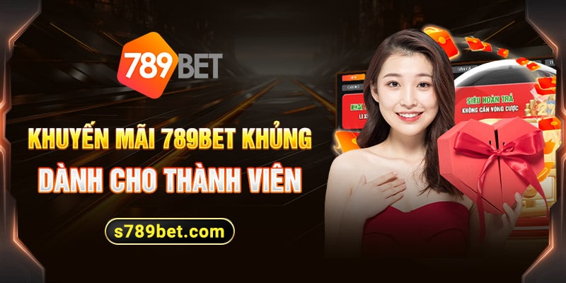 Khuyến mãi khủng 789BET ngày lễ