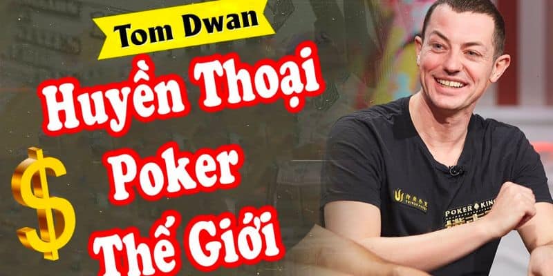 Tom Dwan - Tay chơi Casino thứ thiệt