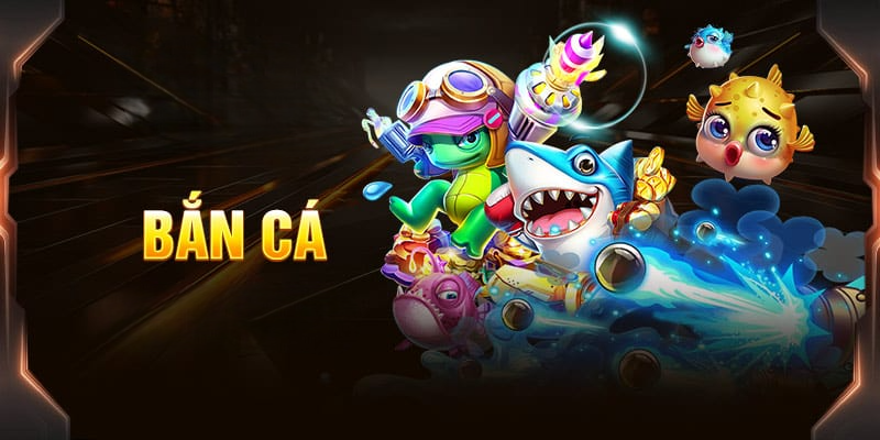 Game bắn cá ăn tiền thật cực hấp dẫn