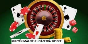 siêu hoàn trả 789bet