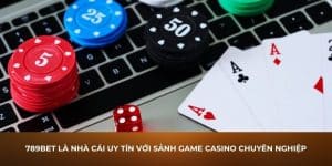 789Bet là nhà cái uy tín với sảnh game casino chuyên nghiệp