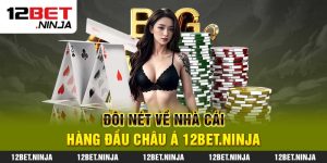 Giới thiệu về nhà cái 12bet